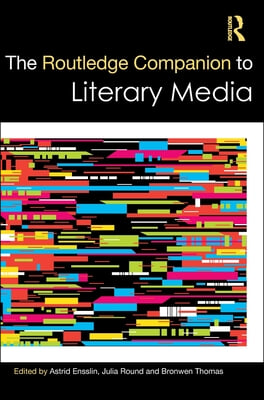 Routledge Companion to Literary Media