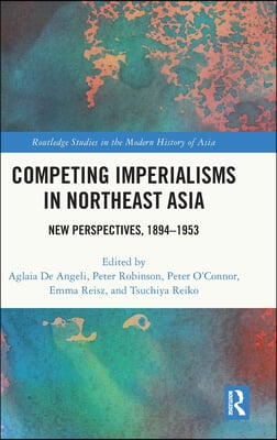 Competing Imperialisms in Northeast Asia