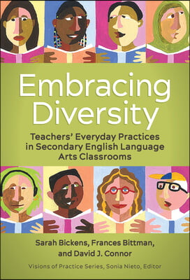 Embracing Diversity: Teachers&#39; Everyday Practices in Secondary English Language Arts Classrooms