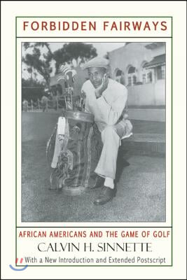 Forbidden Fairways: African Americans and the Game of Golf