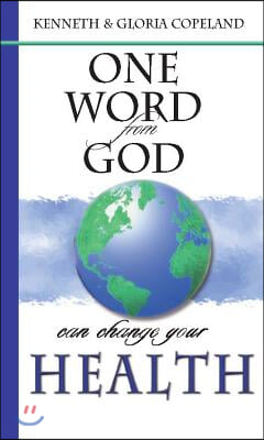 One Word from God Can Change Your Health