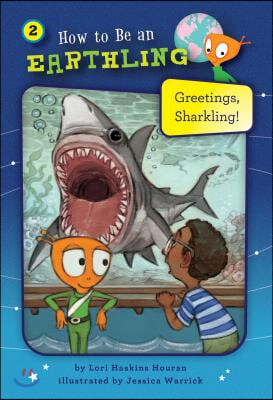 Greetings, Sharkling! (Book 2): Honesty