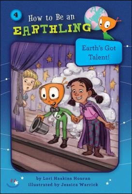 Earth&#39;s Got Talent! (Book 4): Courage