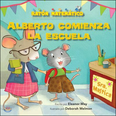 Alberto Comienza La Escuela (Albert Starts School): D?as de la Semana (Days of the Week)