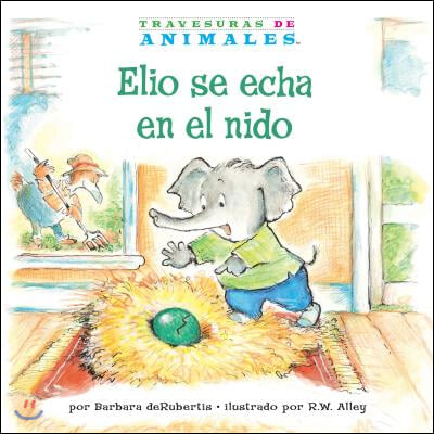 Elio Se Echa En El Nido (Eddie Elephant's Exciting Egg-Sitting)