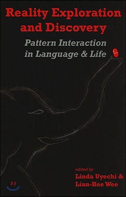 Reality Exploration and Discovery: Pattern Interaction in Language and Lifevolume 197