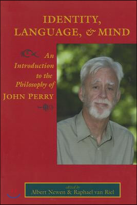 Identity, Language, and Mind: An Introduction to the Philosophy of John Perry