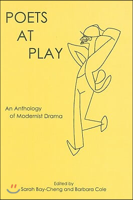 Poets at Play: An Anthology of Modernist Drama