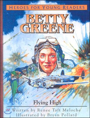 Betty Greene: Flying High