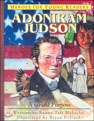 Adoniram Judson: A Grand Purpose