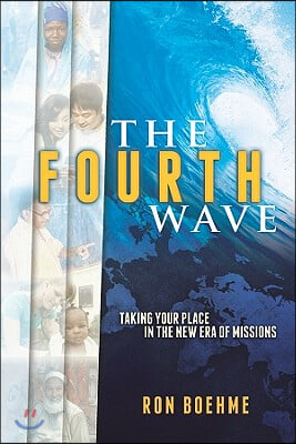 [중고-상] The Fourth Wave: Taking Your Place in the New Era of Missions