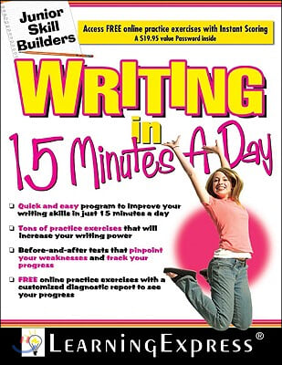 Writing in 15 Minutes a Day: Junior Skill Builder [With Free Online Practice Exercises Access Code]