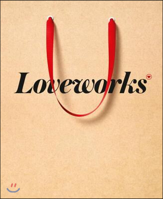 Loveworks: How the World&#39;s Top Marketers Make Emotional Connections to Win in the Marketplace