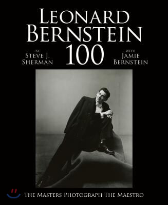 Leonard Bernstein 100: The Masters Photograph the Maestro