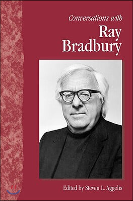 Conversations with Ray Bradbury