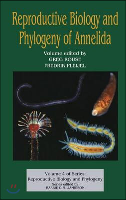 Reproductive Biology and Phylogeny of Annelida