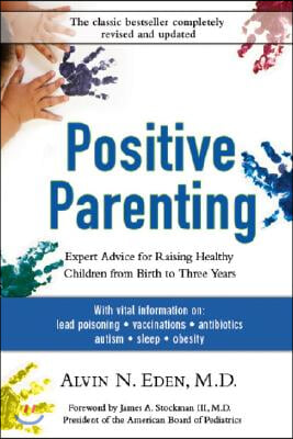 Positive Parenting: Raising Healthy Children from Birth to Three Years