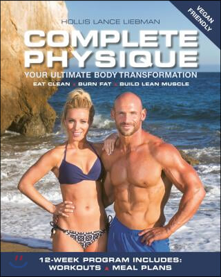 Complete Physique: Your Ultimate Body Transformation