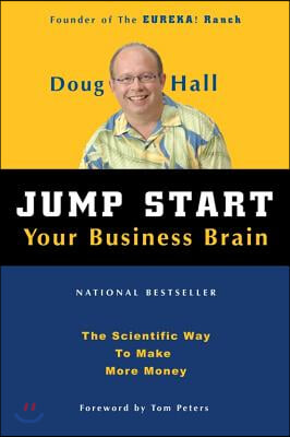 Jump Start Your Business Brain: The Scientific Way to Make More Money