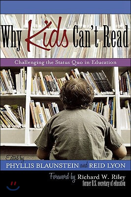 Why Kids Can't Read: Challenging the Status Quo in Education