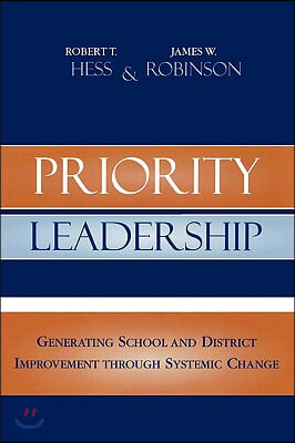 Priority Leadership: Generating School and District Improvement Through Systemic Change