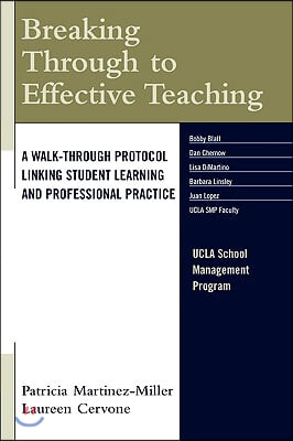 Breaking Through to Effective Teaching: A Walk-Through Protocol Linking Student Learning and Professional Practice