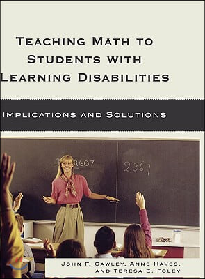 Teaching Math to Students with Learning Disabilities: Implications and Solutions