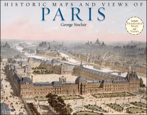 Historic Maps and Views of Paris