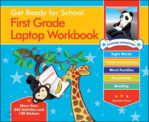 Get Ready for School First Grade Laptop Workbook: Sight Words, Beginning Reading, Handwriting, Vowels & Consonants, Word Families