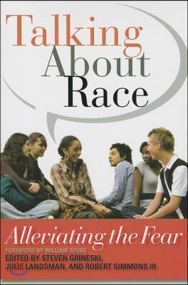 Talking About Race: Alleviating the Fear