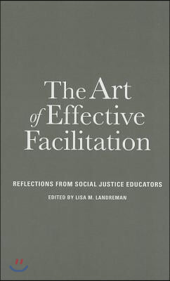 The Art of Effective Facilitation: Reflections From Social Justice Educators