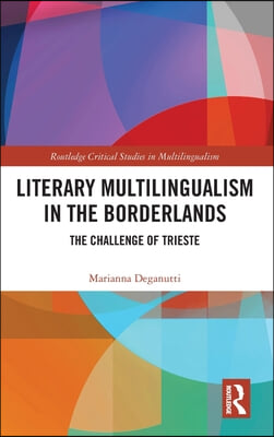 Literary Multilingualism in the Borderlands
