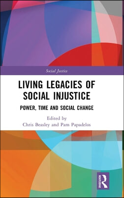 Living Legacies of Social Injustice