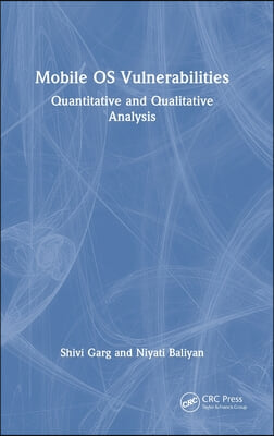 Mobile OS Vulnerabilities: Quantitative and Qualitative Analysis