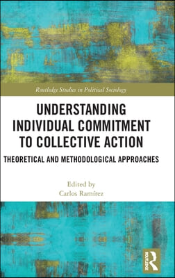 Understanding Individual Commitment to Collective Action