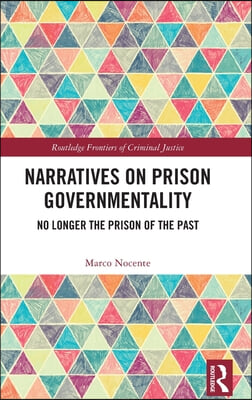 Narratives on Prison Governmentality