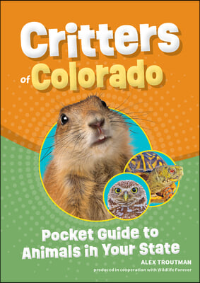 Critters of Colorado: Pocket Guide to Animals in Your State