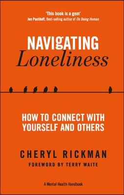 Navigating Loneliness: How to Connect with Yourself and Others