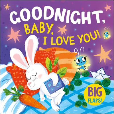 Good Night, Baby, I Love You!: Big Flaps!