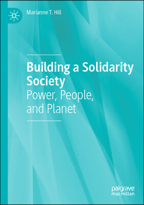 Building a Solidarity Society: Power, People, and Planet