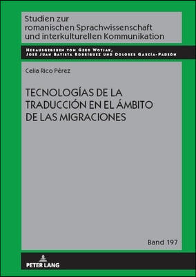 Tecnolog&#237;as de la Traducci&#243;n En El &#193;mbito de Las Migraciones