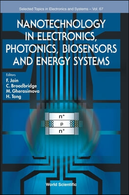 Nanotechnology in Electronics, Photonics, Biosensors and Energy Systems