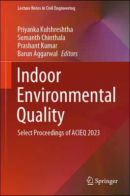 Indoor Environmental Quality: Select Proceedings of Acieq 2023