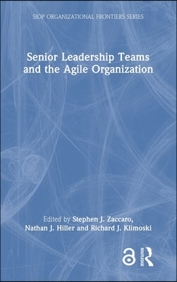 Senior Leadership Teams and the Agile Organization