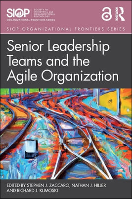 Senior Leadership Teams and the Agile Organization