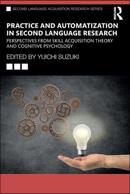 Practice and Automatization in Second Language Research