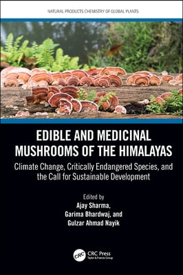 Edible and Medicinal Mushrooms of the Himalayas