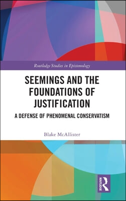 Seemings and the Foundations of Justification