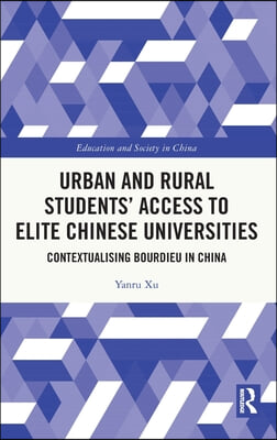 Urban and Rural Students’ Access to Elite Chinese Universities