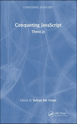 Conquering JavaScript: Three.Js